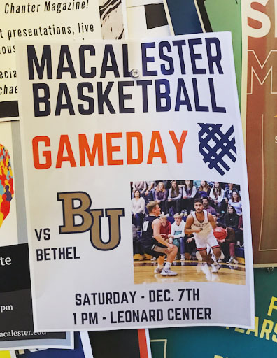 The Macalester basketball team hangs flyers around campus to advertise for games like this one as part of their ongoing effort to increase attendance. Photo by Talia Bank ’23.