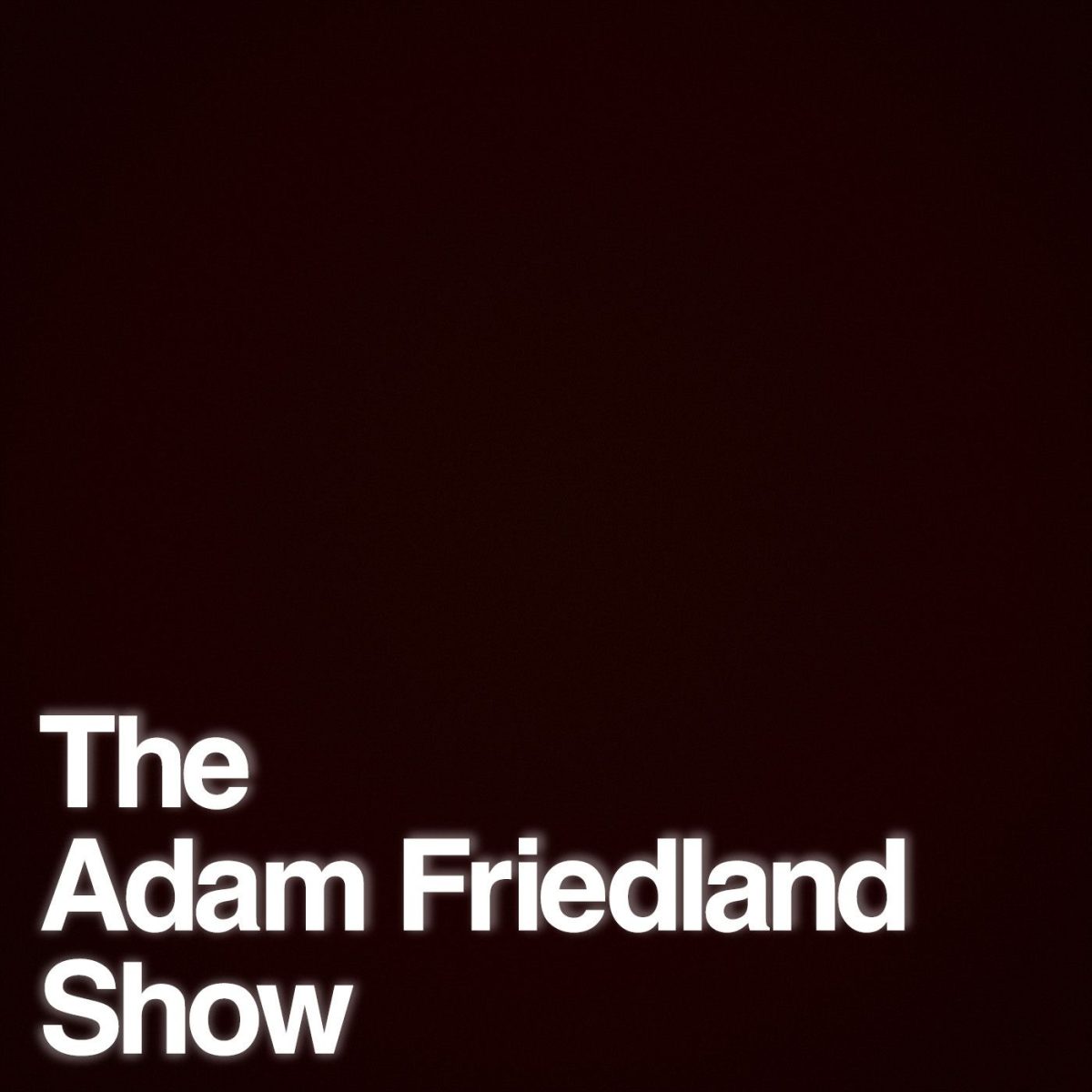 “The Adam Friedland Show title” card